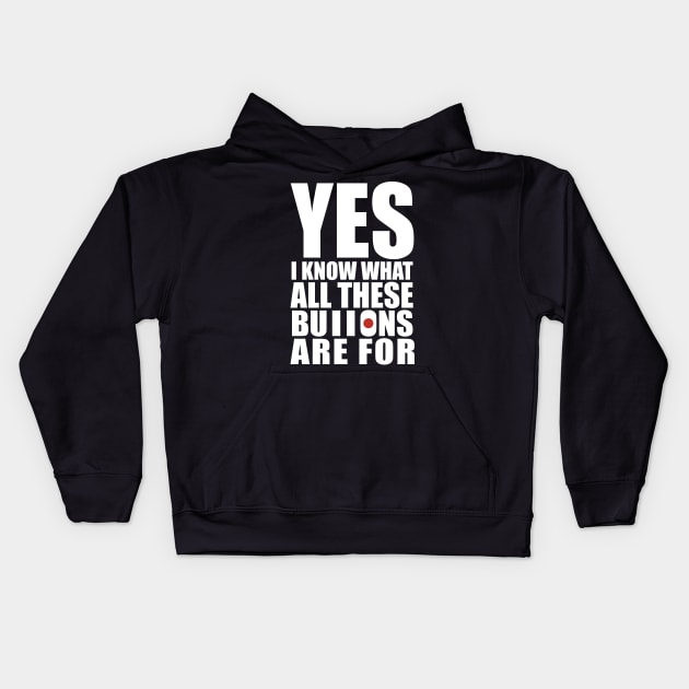 yes i know what all these buttons are for Kids Hoodie by Stellart